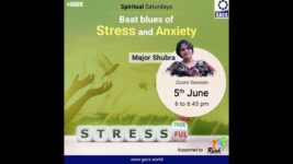 GACS Spiritual Saturday by Major Shubra – Beat blues of stress and anxiety